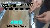 1999 2007 Gm Oil Pan Gasket Replacement