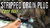 How To Fix A Stripped Oil Pan Drain Piggyback Drain Plug