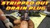Stripped Out Oil Pan Drain Plug Threads How To Remedy This By Using A Oversize Drain Plug