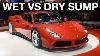 Wet Sump Vs Dry Sump Engine Oil Systems
